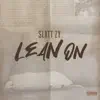 Slatt Zy - Lean On - Single